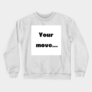 Your moveq Crewneck Sweatshirt